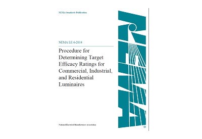 NEMA’s LE 6-2014 Determines Target Efficacy Ratings for Luminaires