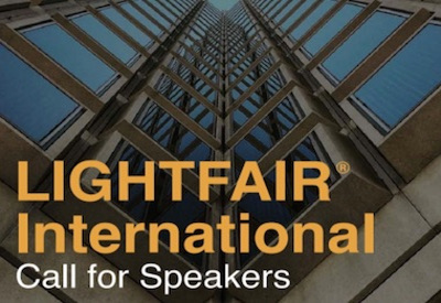 Lightfair International 2019 Call for Speakers: Global Invitation to Experts in Diverse Disciplines