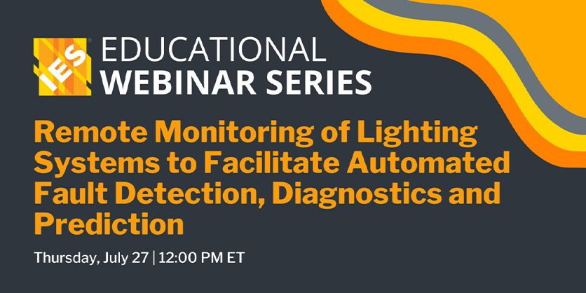 PNNL Webinar Series - How Do We Utilize the Remote Monitoring Capabilities of Connected Lighting Systems to Facilitate Automated Fault Detection, Diagnostics, and Prediction?