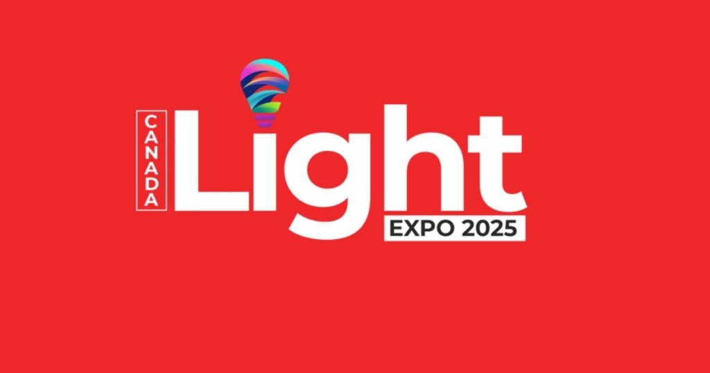Aug 13, 2025 - Canada Light Expo Returns in 2025 – Stronger, Smarter & Sharper Than Ever 5