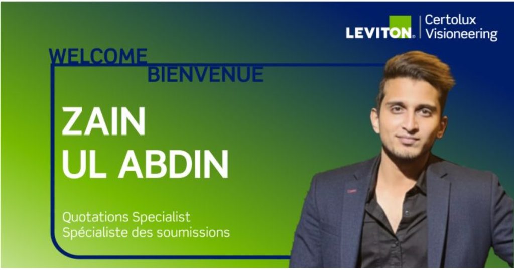 Jan 29, 2026 - Leviton - Certolux Visioneering (Viscor) Announces Zain Ul Abdin as a New Quotation Specialist