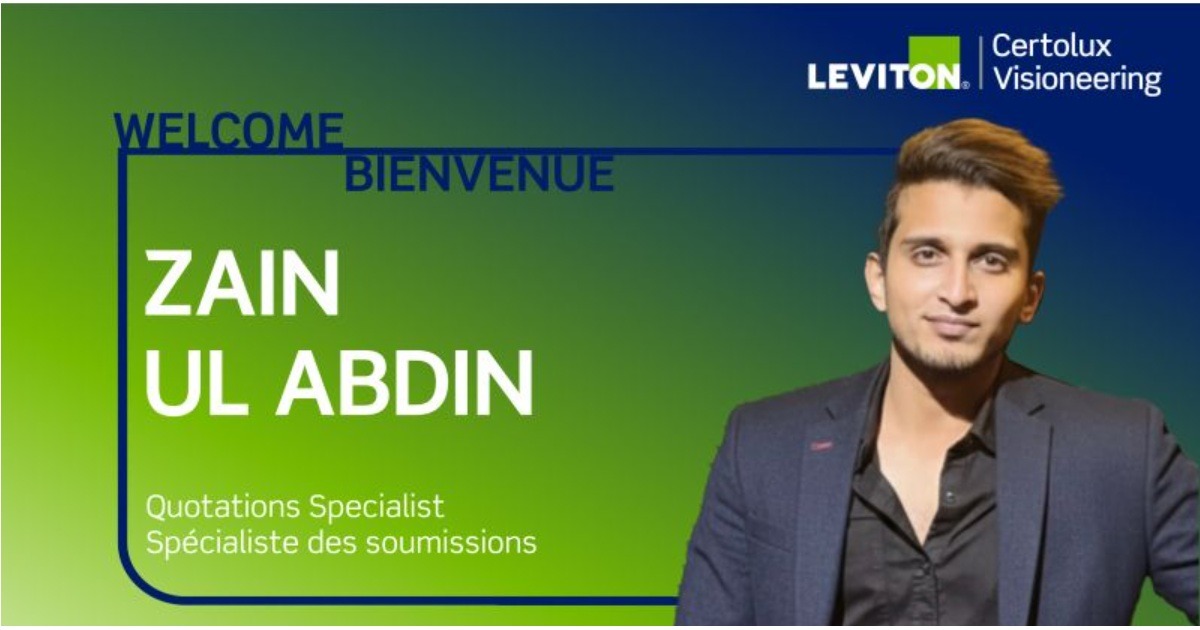 Jan 29, 2026 - Leviton - Certolux Visioneering (Viscor) Announces Zain Ul Abdin as a New Quotation Specialist