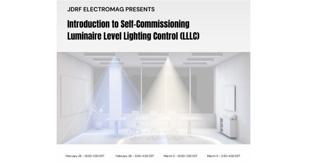 Feb 19, 2026 - JDRF Electromag Presents - Introduction to Self-Commissioning Luminaire Level Lighting Control Course