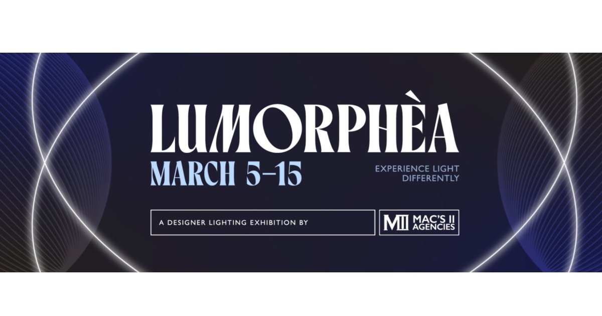Feb 27, 2026 - Lumorphéa A Designer Lighting Exhibition by Mac’s II Agencies - March 5-15, 2026