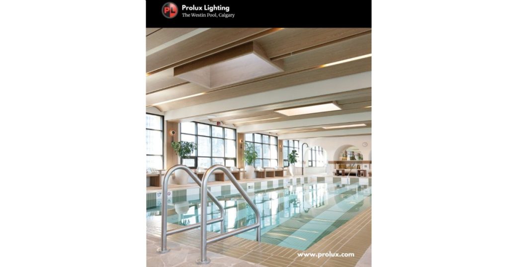 March 19, 2026 - Prolux Lighting & Controls Lighting Project Highlight - The Westin Pool, Calgary