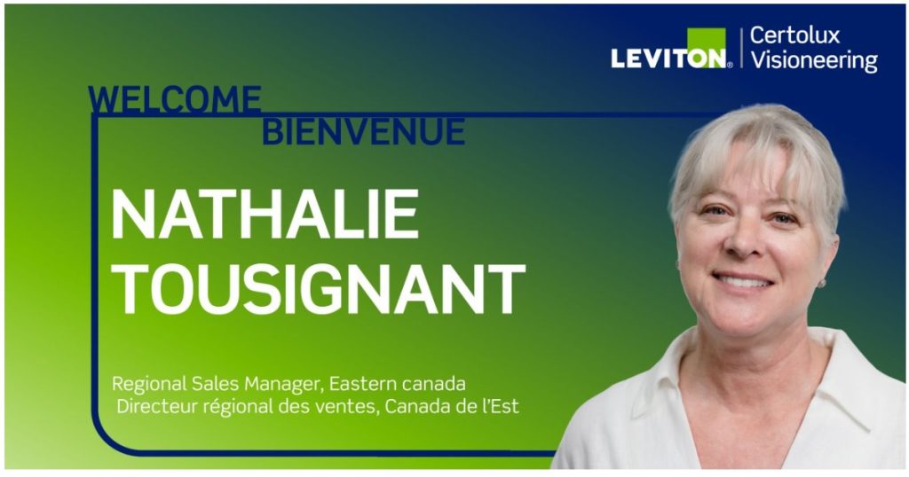 June 25, 2026 - Leviton Certolux Visioneering (Viscor) Announces Nathalie Tousignant as New Regional Sales Manager for Eastern Canada