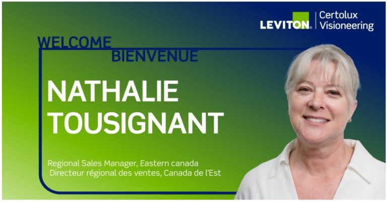 June 25, 2026 - Leviton Certolux Visioneering (Viscor) Announces Nathalie Tousignant as New Regional Sales Manager for Eastern Canada