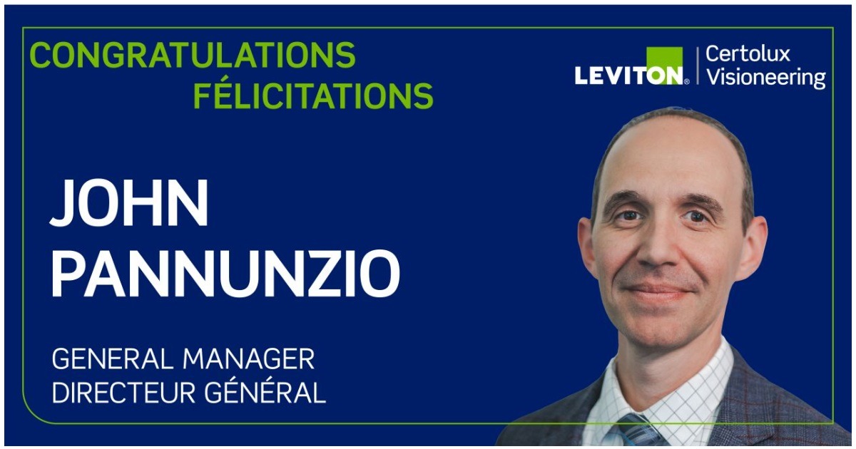 July 13, 2026 - Leviton - Certolux Visioneering (Viscor) Announces John Pannunzio Appointed as the New General Manager of Certolux & Visioneering