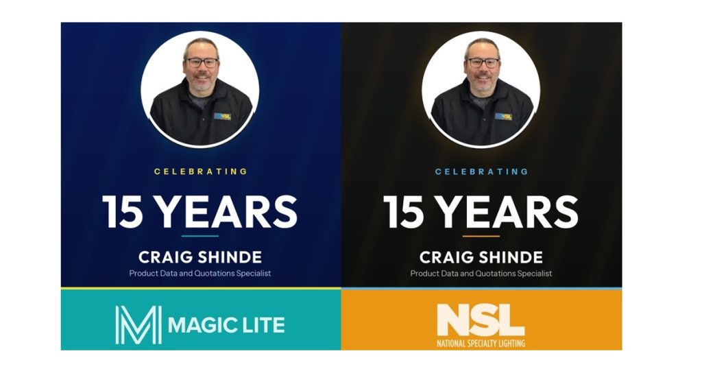 August 24, 2026 - Congratulations to Craig Shinde on 15 Years with NSL & Magic Lite!