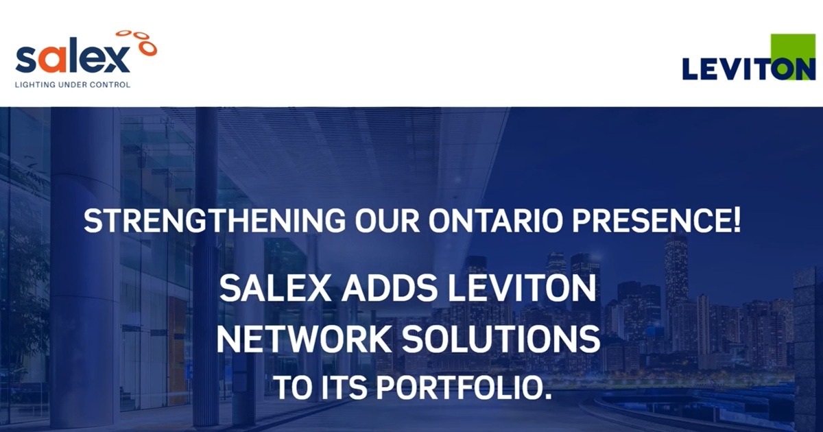 Sept 9, 2026 - Leviton Canada Appoints Salex as Network Solutions Sales Agency for Ontario
