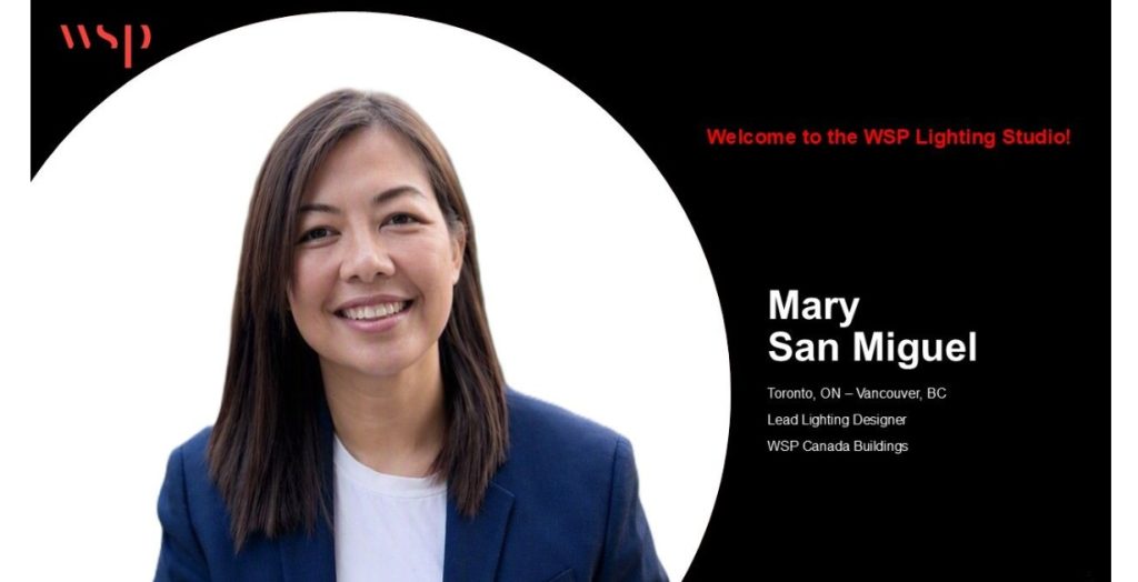 Oct 1, 2026 - WSP Lighting Canada Announces Mary San Miguel as a Lead Lighting Designer